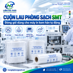 Cuộn Lau Phòng Sạch SMT: Tiêu Chuẩn Kỹ Thuật & Hướng Dẫn Chọn Cho Nhà Máy