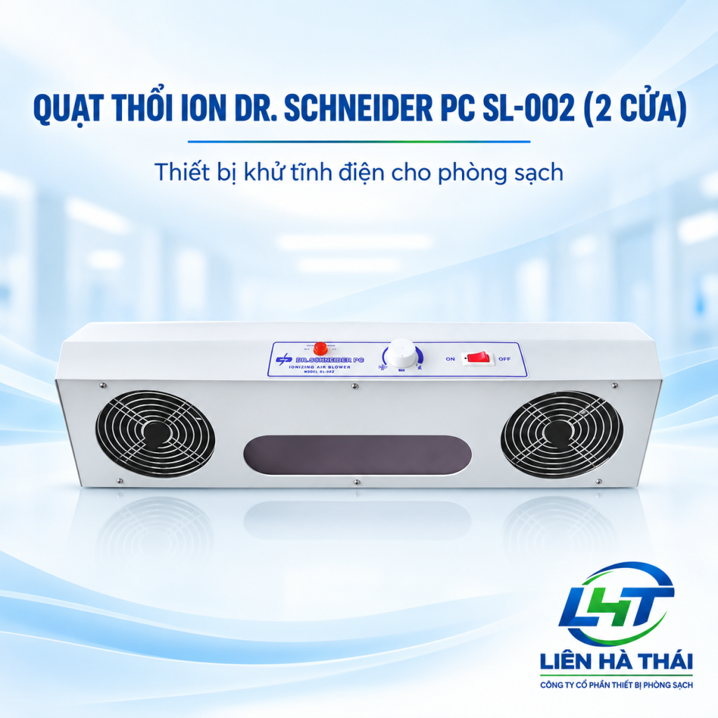 Quạt thổi ion Dr. Schneider PC SL-002 2 cửa dùng trong phòng sạch Liên Hà Thái
